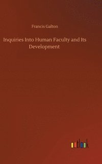 bokomslag Inquiries Into Human Faculty and Its Development