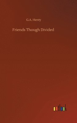 Friends Though Divided 1