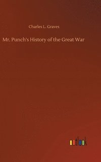 bokomslag Mr. Punch's History of the Great War