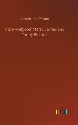 bokomslag Struwwelpeter Merry Stories and Funny Pictures