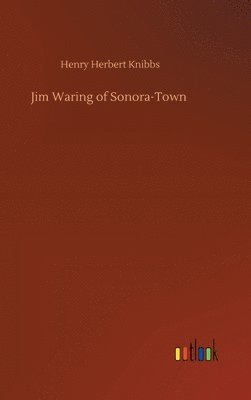bokomslag Jim Waring of Sonora-Town