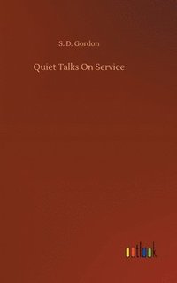 bokomslag Quiet Talks On Service