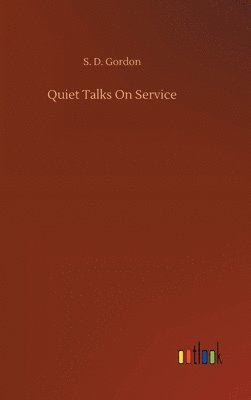 bokomslag Quiet Talks On Service