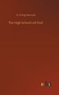 bokomslag The High School Left End