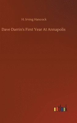 Dave Darrin's First Year At Annapolis