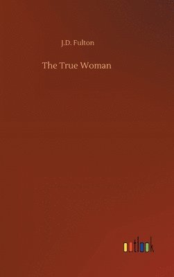 bokomslag The True Woman