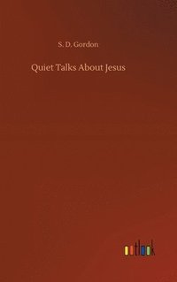bokomslag Quiet Talks About Jesus