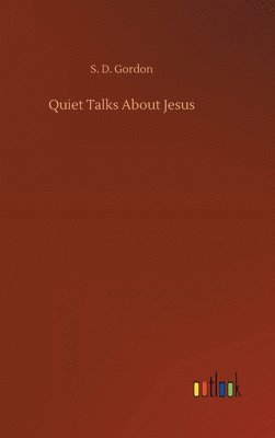 bokomslag Quiet Talks About Jesus