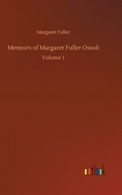 bokomslag Memoirs of Margaret Fuller Ossoli