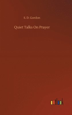 bokomslag Quiet Talks On Prayer