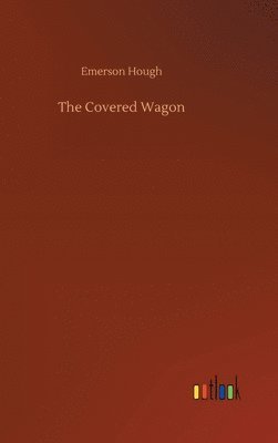 bokomslag The Covered Wagon