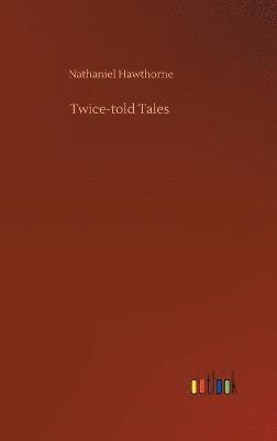 bokomslag Twice-told Tales