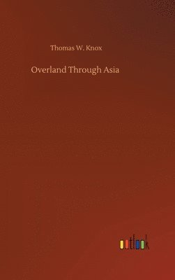 bokomslag Overland Through Asia