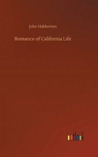 bokomslag Romance of California Life