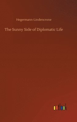 The Sunny Side of Diplomatic Life 1