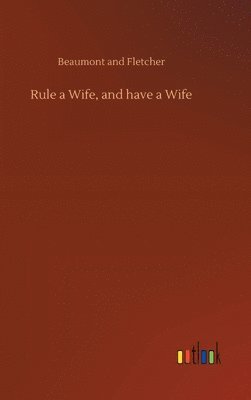 bokomslag Rule a Wife, and have a Wife