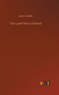 bokomslag The Land-War in Ireland