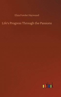 bokomslag Life's Progress Through the Passions