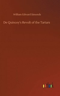 bokomslag De Quincey's Revolt of the Tartars