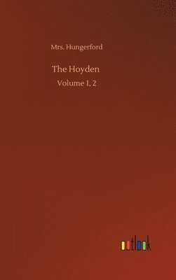 Hungerford, Mrs. Hungerford - Hoyden, Inbunden