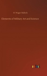 bokomslag Elements of Military Art and Science