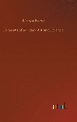bokomslag Elements of Military Art and Science