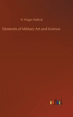 bokomslag Elements of Military Art and Science