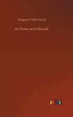 bokomslag At Home and Abroad