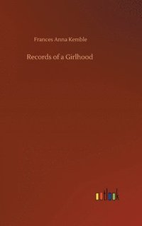 bokomslag Records of a Girlhood