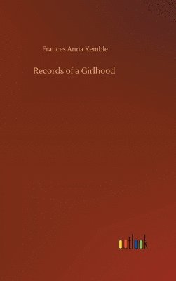 bokomslag Records of a Girlhood