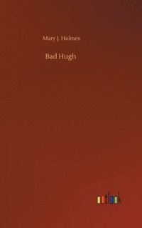 bokomslag Bad Hugh