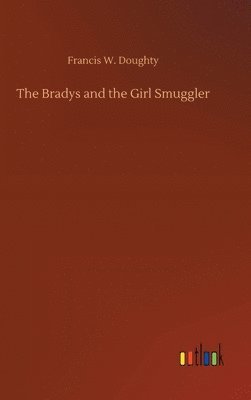 bokomslag Bradys and the Girl Smuggler
