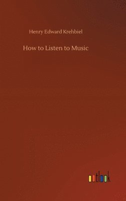 bokomslag How to Listen to Music