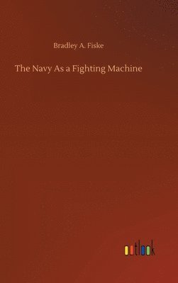 The Navy As a Fighting Machine 1