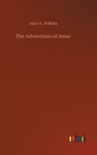 bokomslag The Adventures of Anne