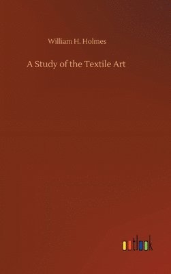A Study of the Textile Art 1
