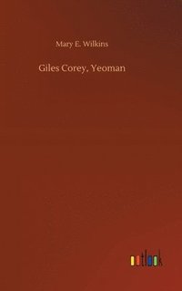 bokomslag Giles Corey, Yeoman