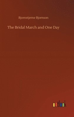 Bridal March and One Day