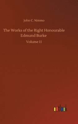 The Works of the Right Honourable Edmund Burke 1