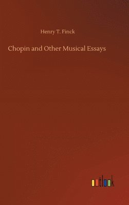 bokomslag Chopin and Other Musical Essays