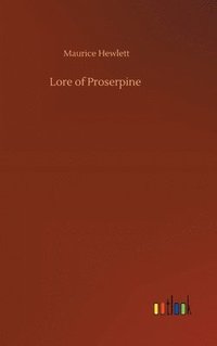 bokomslag Lore of Proserpine