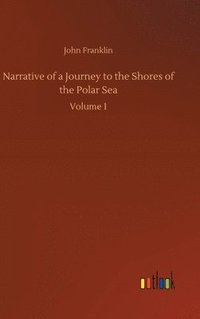 bokomslag Narrative of a Journey to the Shores of the Polar Sea