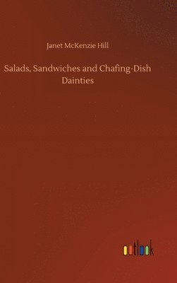 bokomslag Salads, Sandwiches and Chafing-Dish Dainties