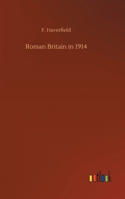 bokomslag Roman Britain in 1914