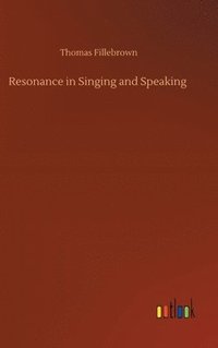 bokomslag Resonance in Singing and Speaking