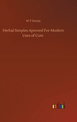 Herbal Simples Aproved For Modern Uses of Cure 1