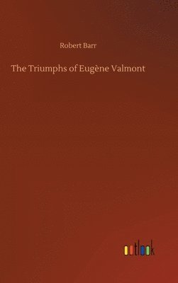 The Triumphs of Eugne Valmont 1