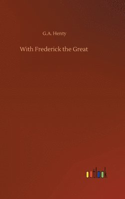 With Frederick the Great 1