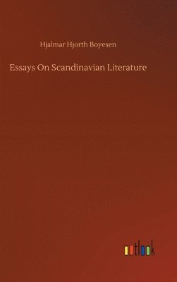 bokomslag Essays On Scandinavian Literature