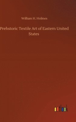 Prehstoric Textile Art of Eastern United States 1
